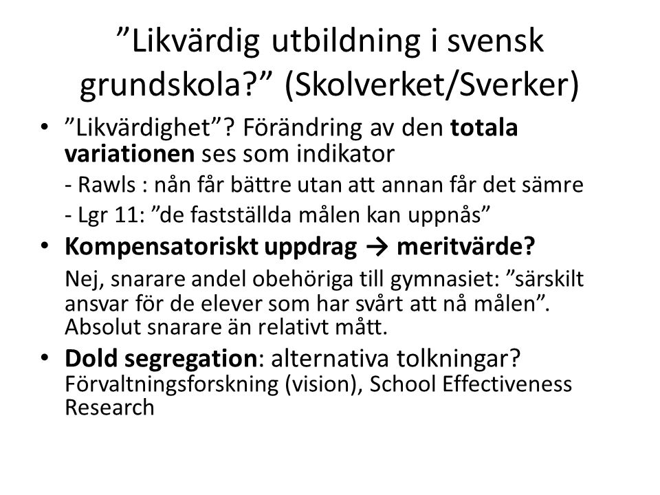 Likvärdig utbildning i svensk grundskola (Skolverket/Sverker)