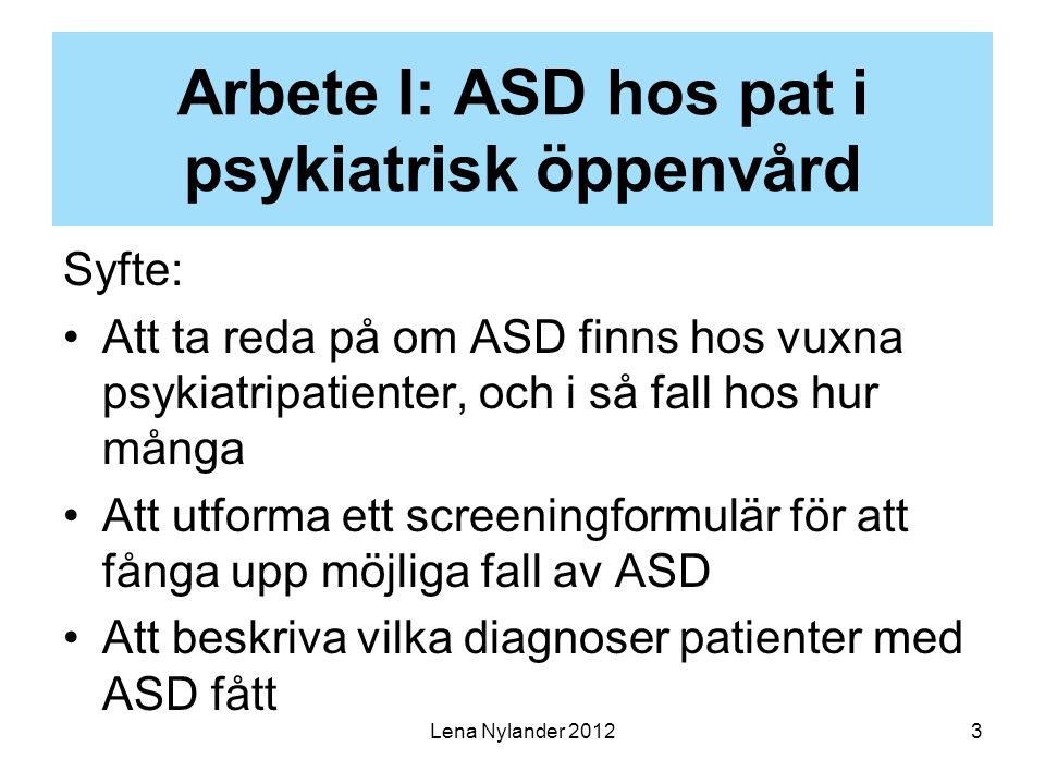 Arbete I: ASD hos pat i psykiatrisk öppenvård