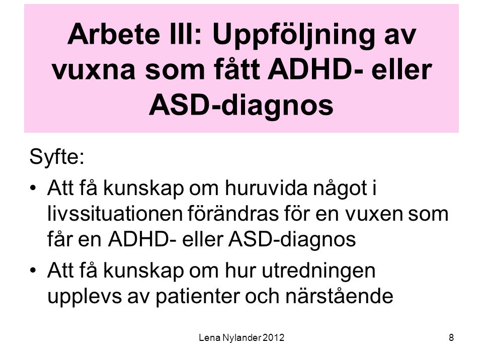 Arbete III: Uppföljning av vuxna som fått ADHD- eller ASD-diagnos