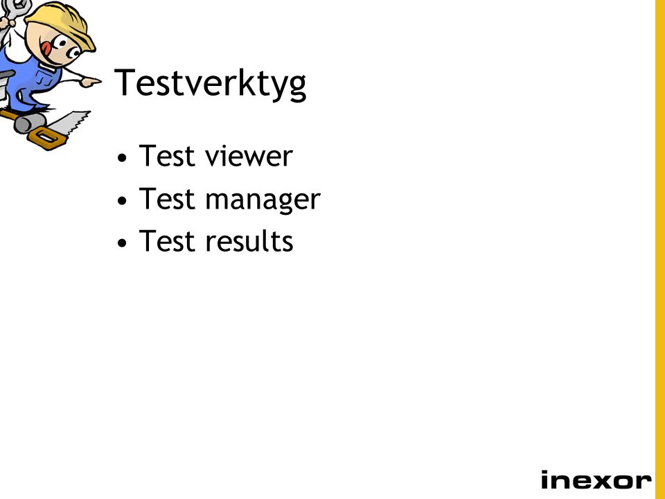 Testverktyg Test viewer Test manager Test results