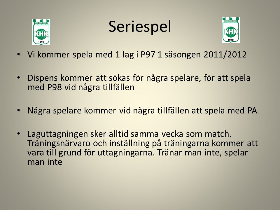Seriespel Vi kommer spela med 1 lag i P97 1 säsongen 2011/2012