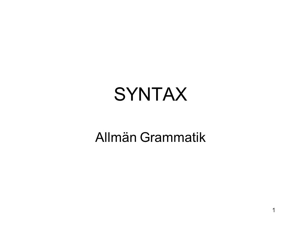 SYNTAX Allmän Grammatik