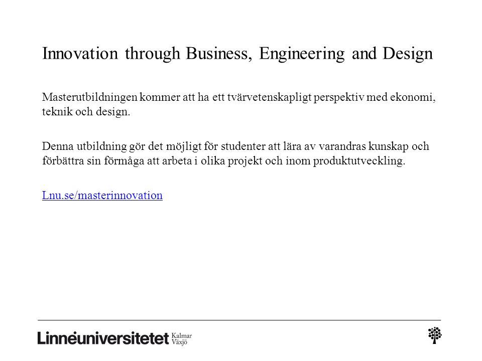 Innovation through Business, Engineering and Design