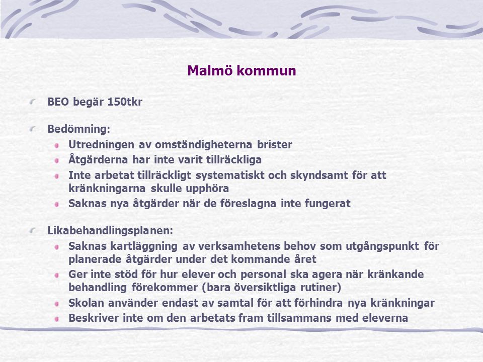 Malmö kommun BEO begär 150tkr Bedömning: