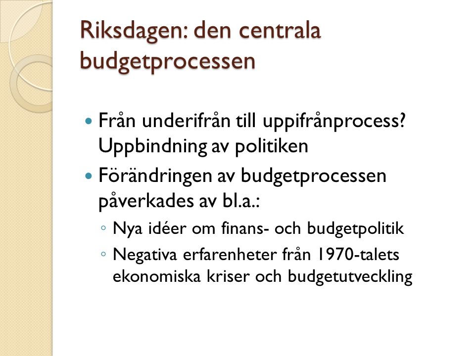 Riksdagen: den centrala budgetprocessen