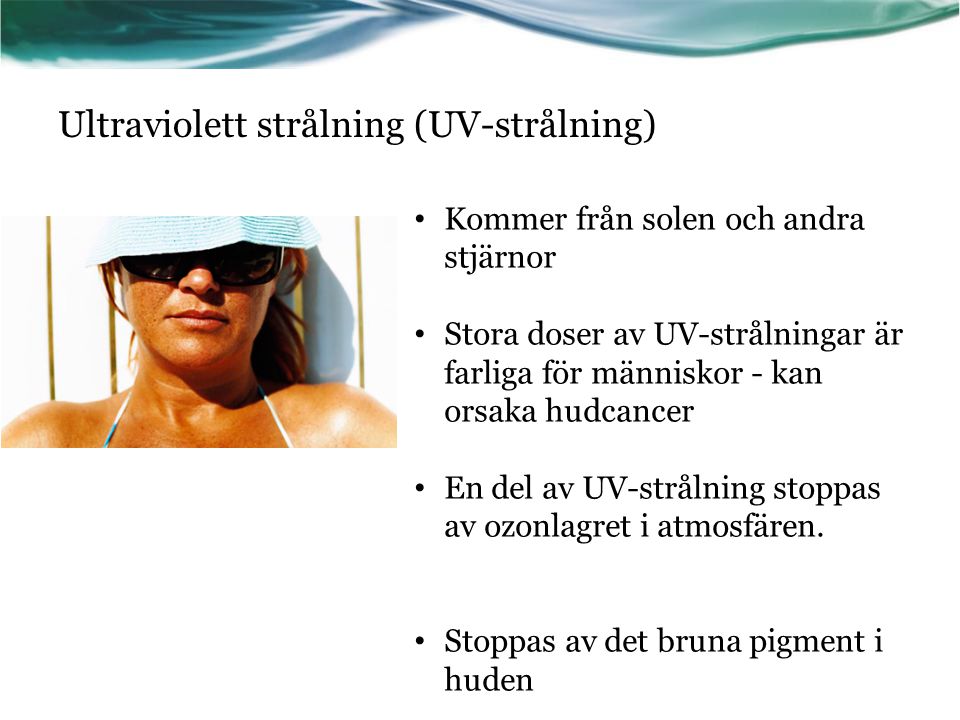Ultraviolett strålning (UV-strålning)