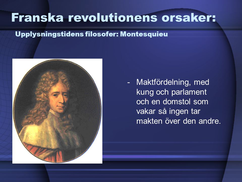 Franska revolutionens orsaker: Upplysningstidens filosofer: Montesquieu