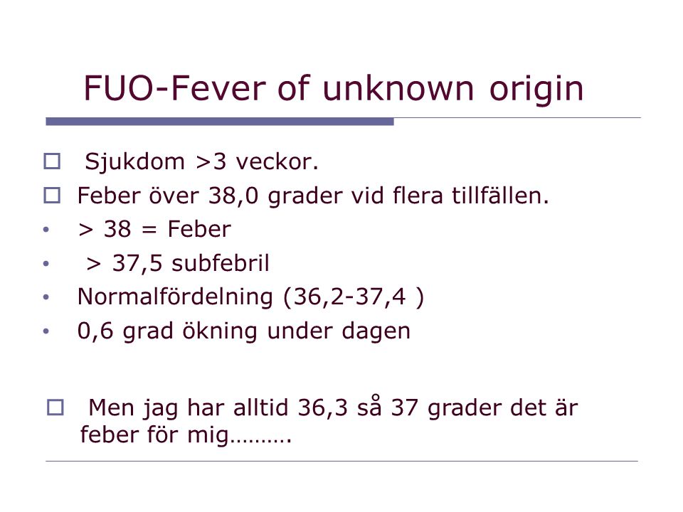 FUO-Fever of unknown origin
