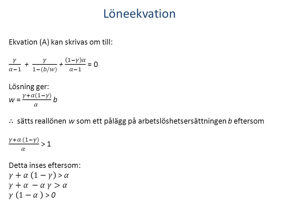 Löneekvation Ekvation (A) kan skrivas om till: