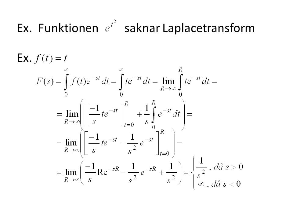 Ex. Funktionen saknar Laplacetransform