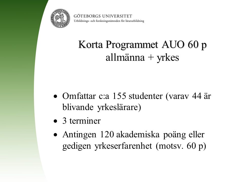 Korta Programmet AUO 60 p allmänna + yrkes