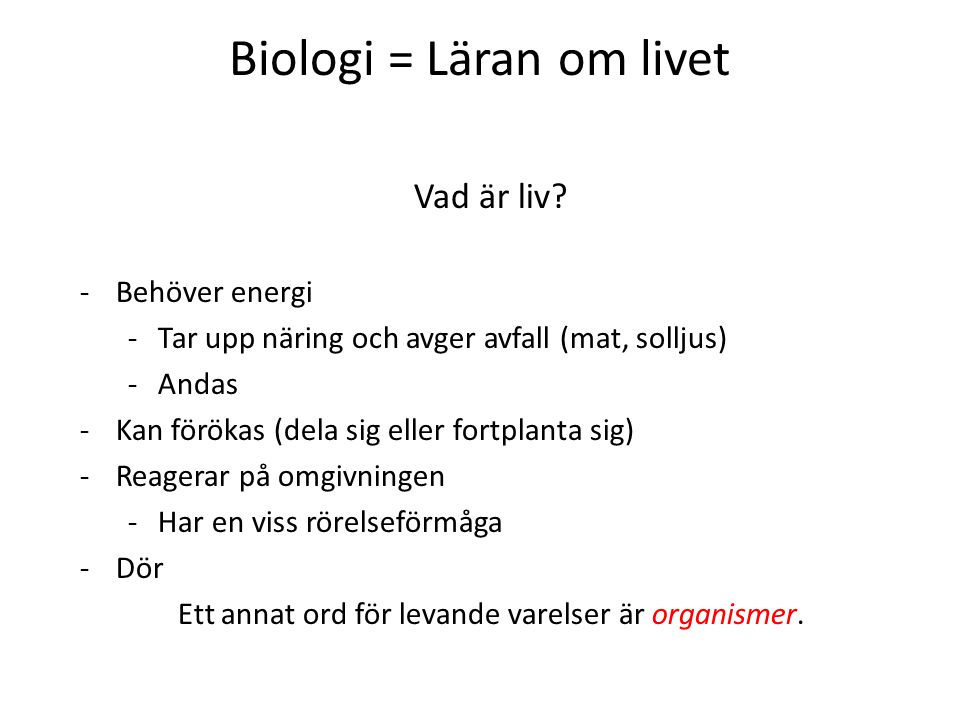 Biologi = Läran om livet