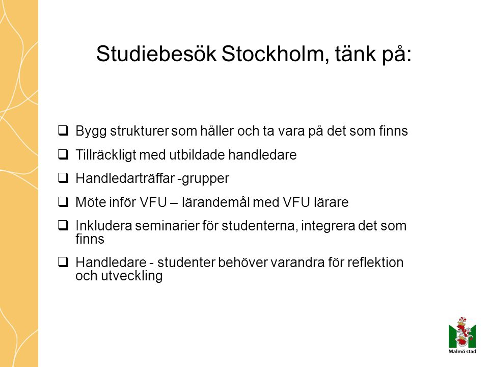 Studiebesök Stockholm, tänk på:
