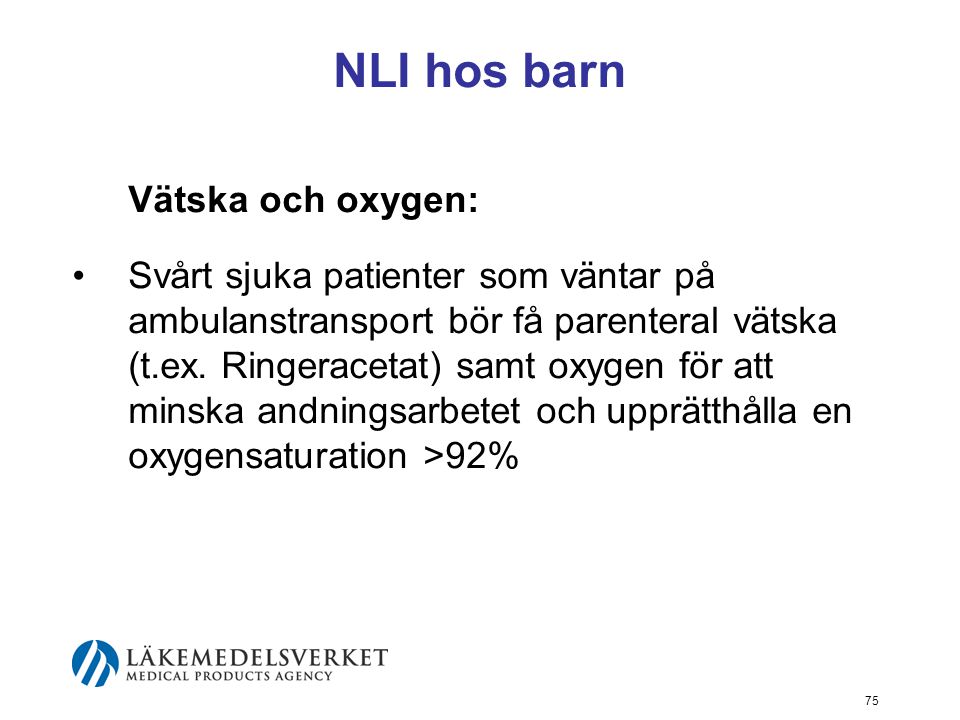 NLI hos barn Vätska och oxygen: