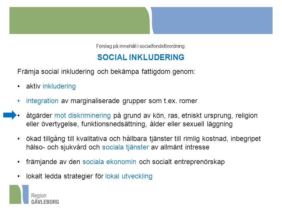 Förslag på innehåll i socialfondsförordning: SOCIAL INKLUDERING