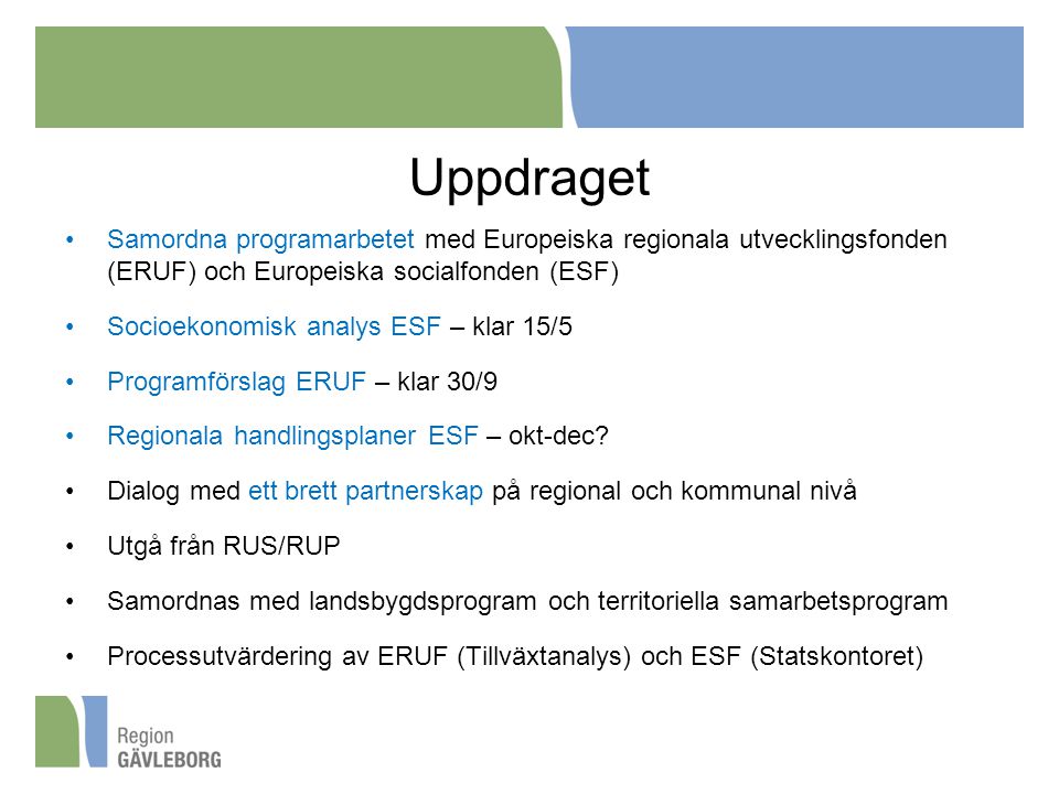 Uppdraget Samordna programarbetet med Europeiska regionala utvecklingsfonden (ERUF) och Europeiska socialfonden (ESF)
