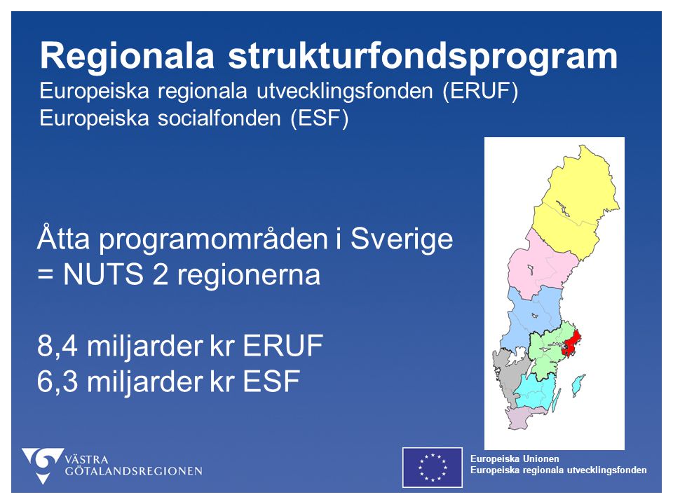 Regionala strukturfondsprogram Europeiska regionala utvecklingsfonden (ERUF)
