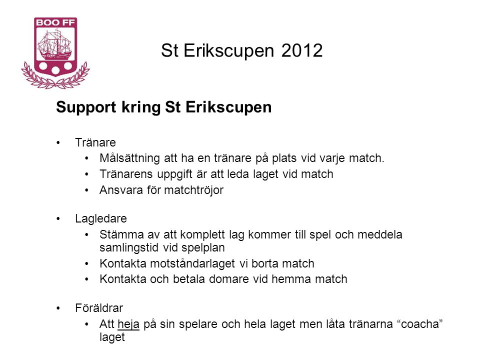 St Erikscupen 2012 Support kring St Erikscupen Tränare