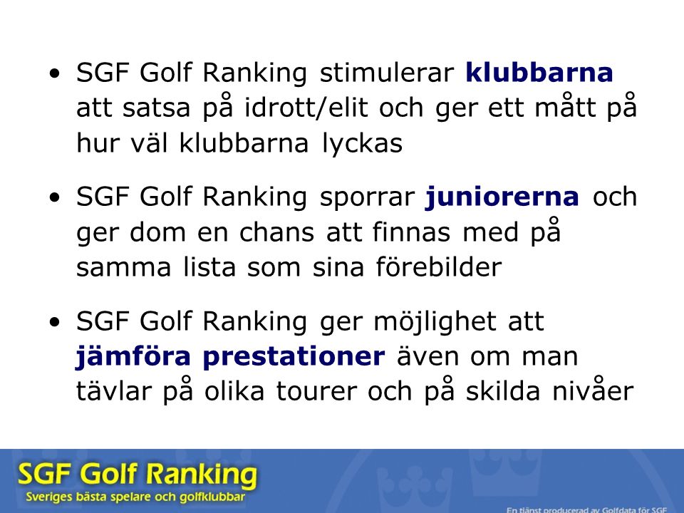 SGF Golf Ranking stimulerar klubbarna att satsa på idrott/elit och ger ett mått på hur väl klubbarna lyckas