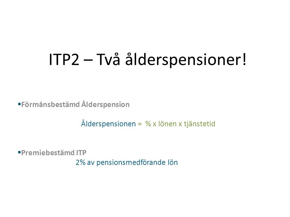 ITP2 – Två ålderspensioner!