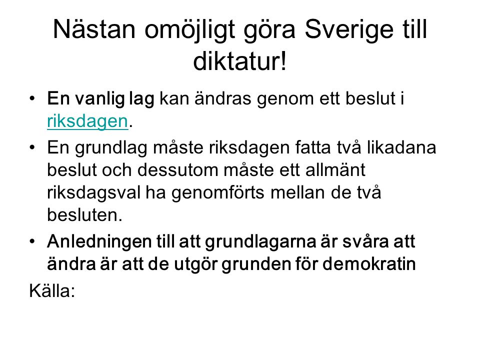 Nästan omöjligt göra Sverige till diktatur!