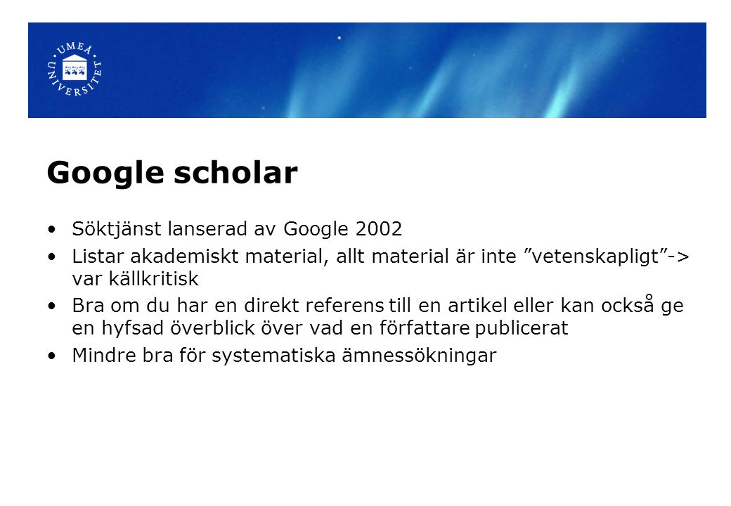 Google scholar Söktjänst lanserad av Google 2002