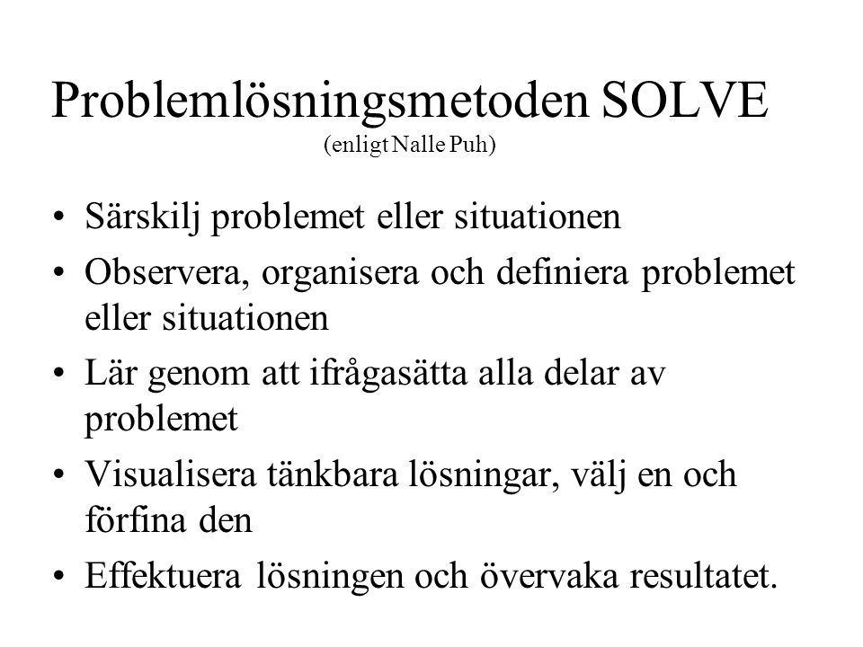Problemlösningsmetoden SOLVE (enligt Nalle Puh)