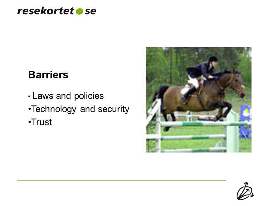 Barriers Laws and policies Technology and security Trust