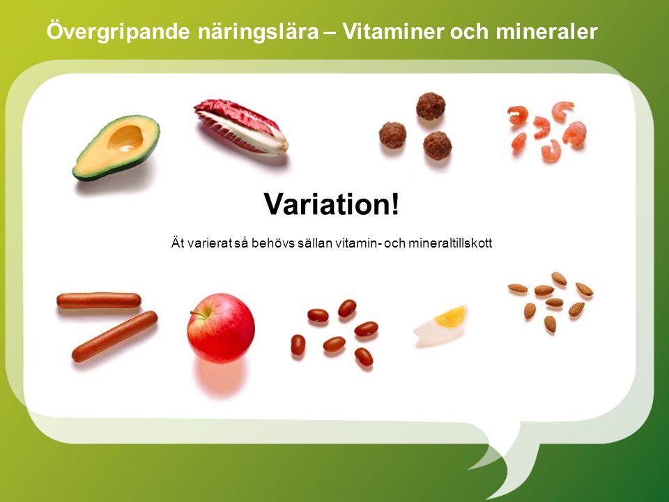 Ät varierat så behövs sällan vitamin- och mineraltillskott