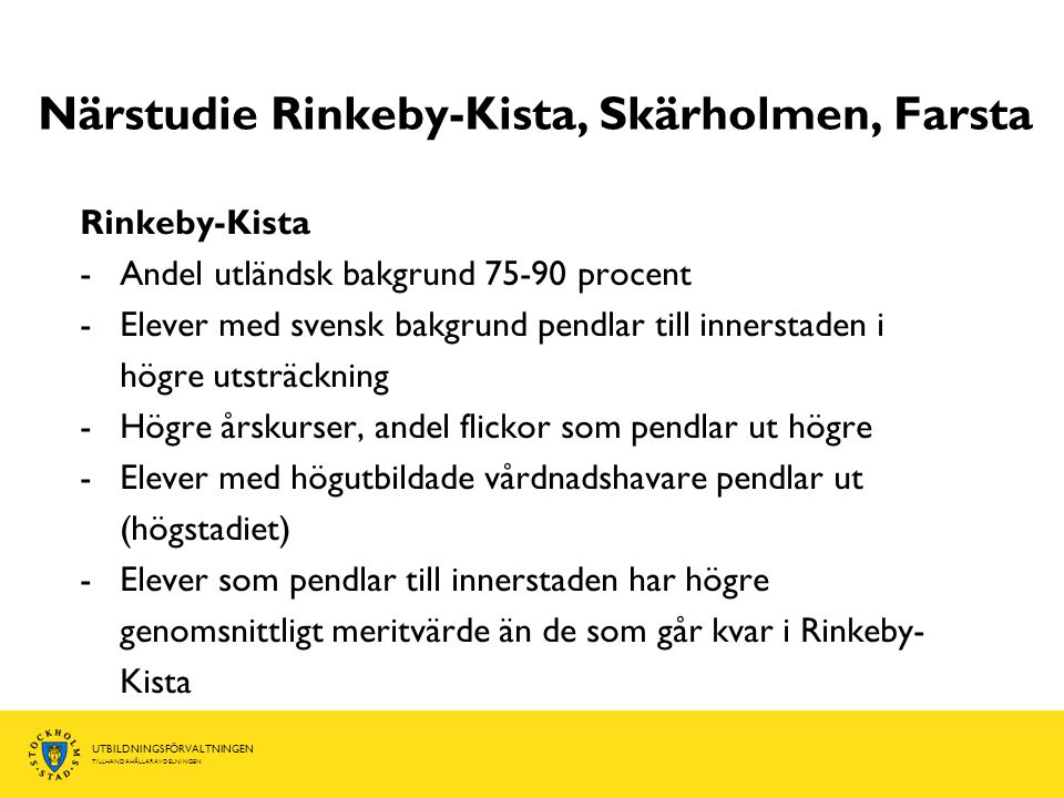 Närstudie Rinkeby-Kista, Skärholmen, Farsta