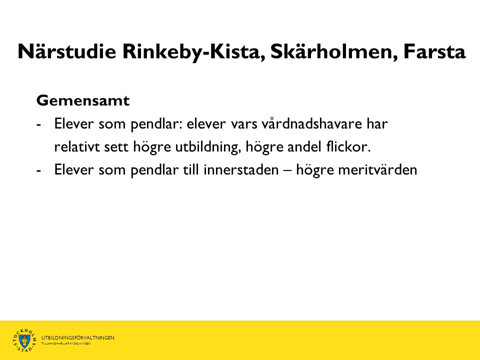 Närstudie Rinkeby-Kista, Skärholmen, Farsta