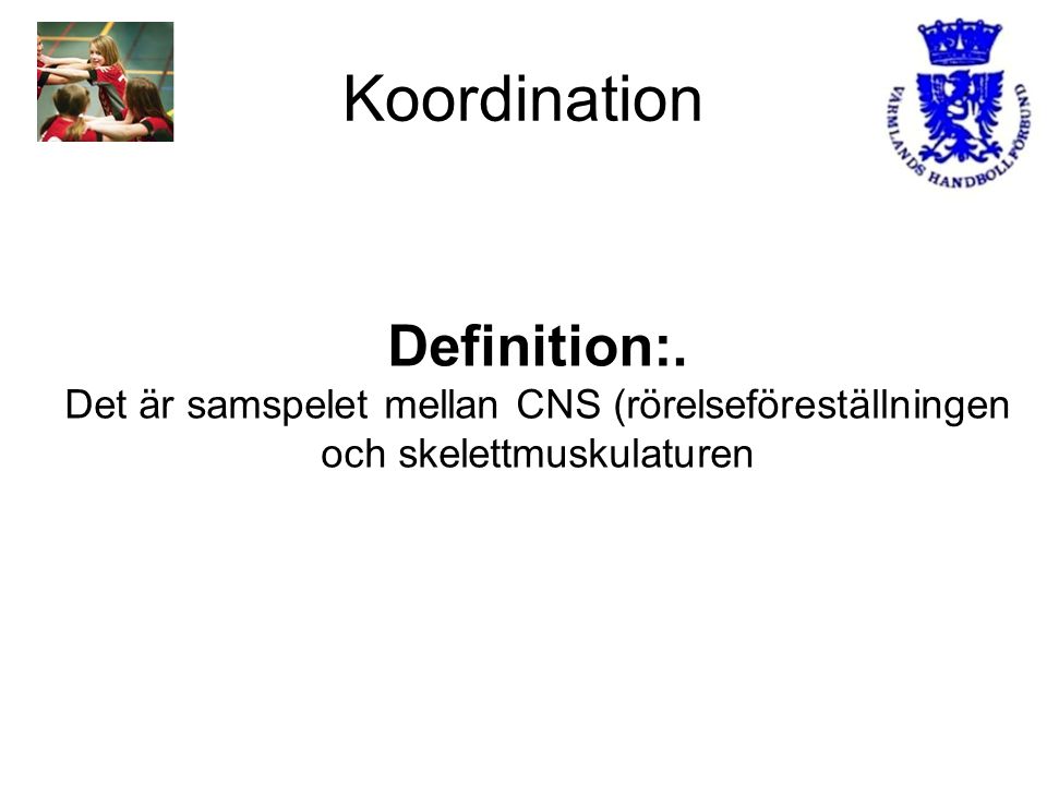 Koordination Definition:.