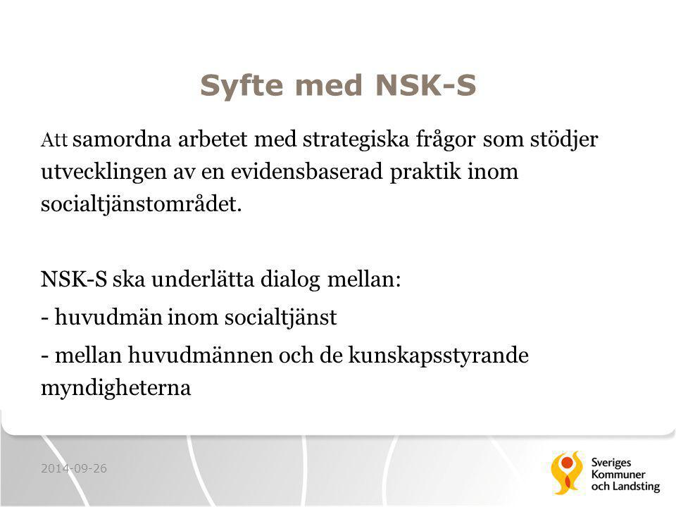 Syfte med NSK-S NSK-S ska underlätta dialog mellan: