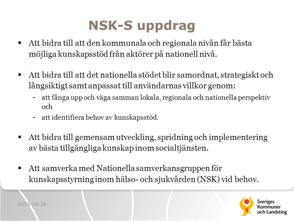 NSK-S uppdrag Att bidra till att den kommunala och regionala nivån får bästa möjliga kunskapsstöd från aktörer på nationell nivå.