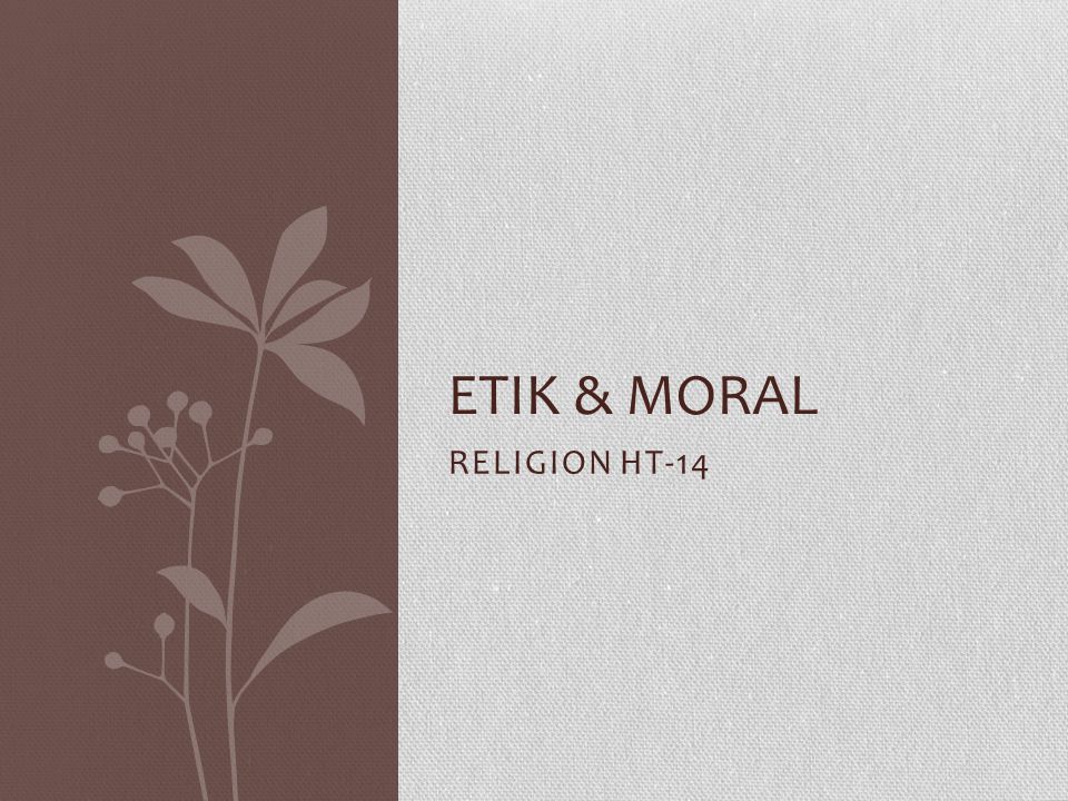 Etik & Moral RELIGION HT-14