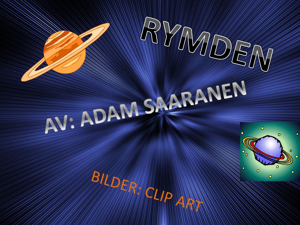 RYMDEN AV: ADAM SAARANEN BILDER: CLIP ART