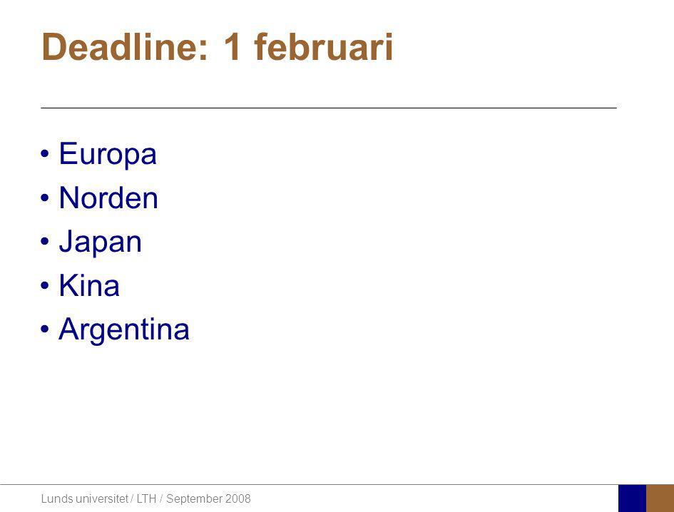 Deadline: 1 februari Europa Norden Japan Kina Argentina