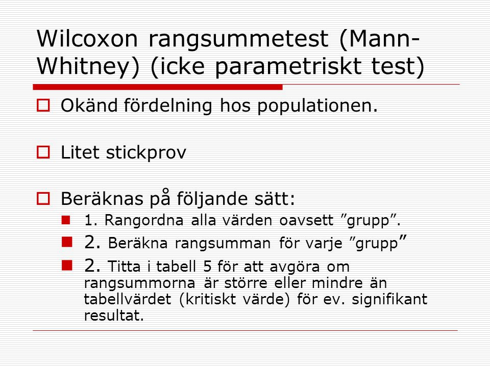 Wilcoxon rangsummetest (Mann-Whitney) (icke parametriskt test)