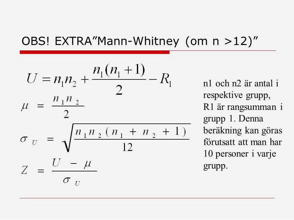 OBS! EXTRA Mann-Whitney (om n >12)