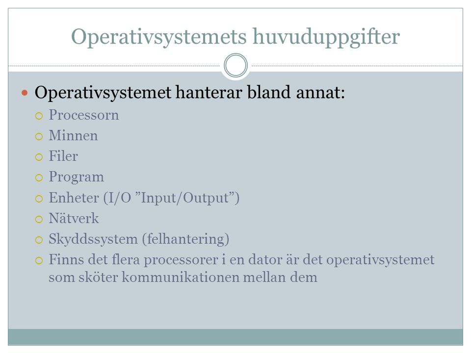 Operativsystemets huvuduppgifter