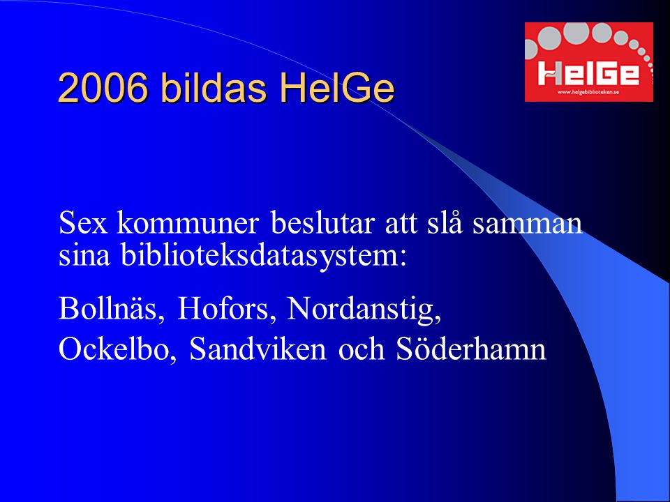 2006 bildas HelGe Bollnäs, Hofors, Nordanstig,