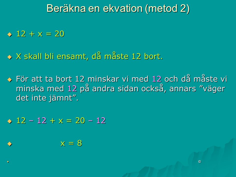 Beräkna en ekvation (metod 2)