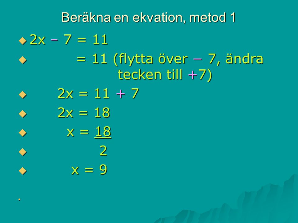 Beräkna en ekvation, metod 1