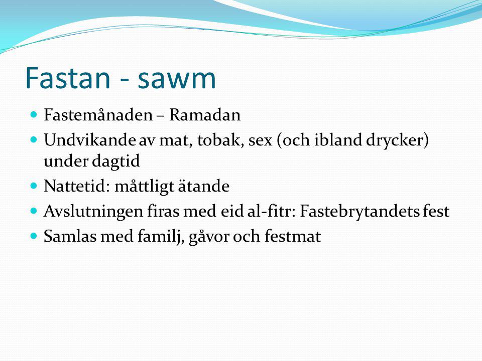 Fastan - sawm Fastemånaden – Ramadan