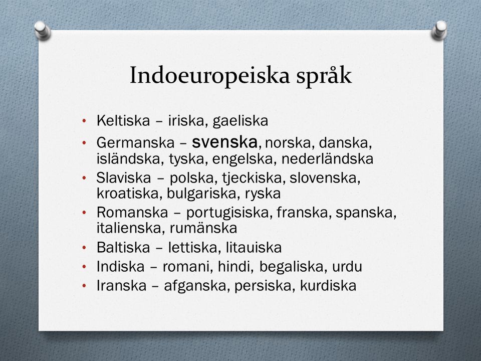 Indoeuropeiska språk Keltiska – iriska, gaeliska