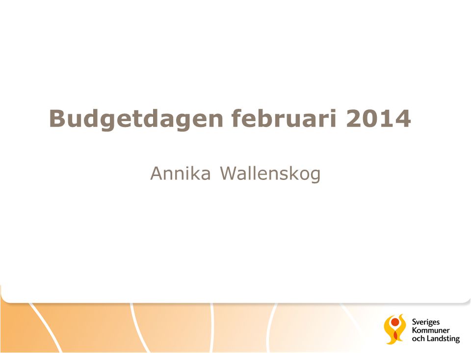 Budgetdagen februari 2014 Annika Wallenskog