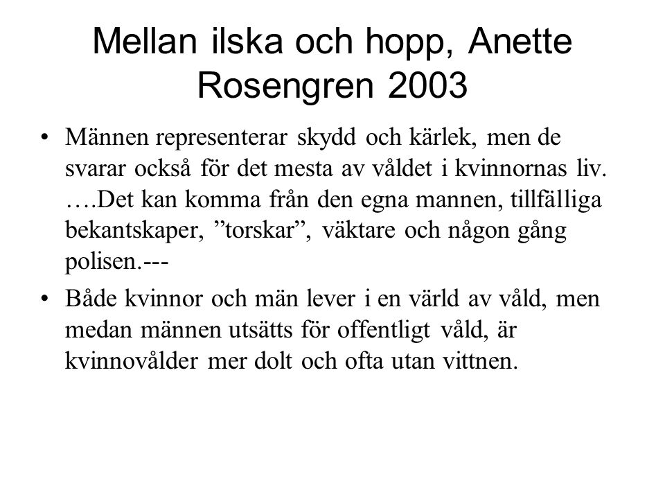 Mellan ilska och hopp, Anette Rosengren 2003