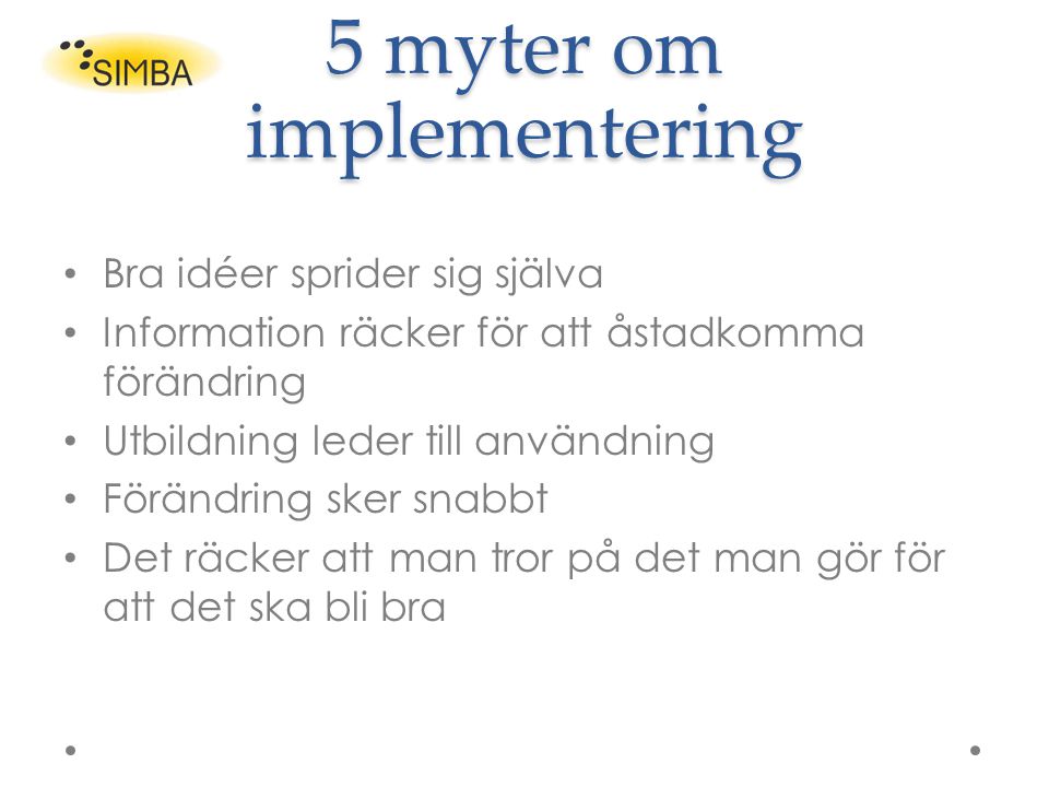 5 myter om implementering