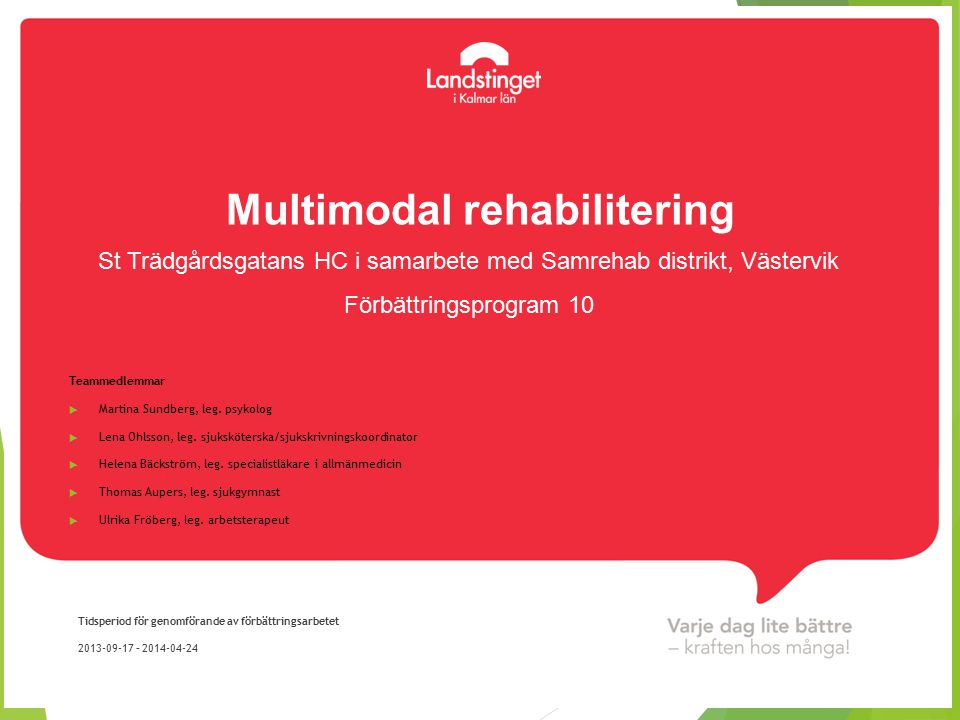 Multimodal rehabilitering
