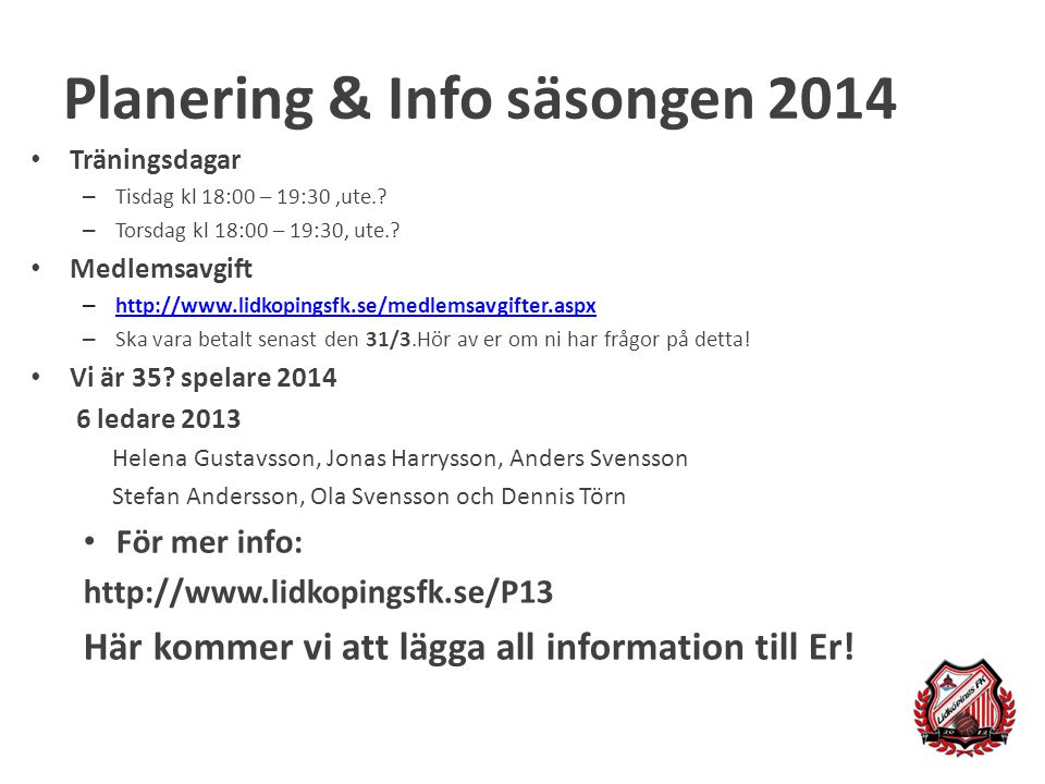 Planering & Info säsongen 2014
